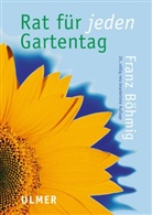 Franz Böhmig, Hans Preusse - Rat für jeden Gartentag