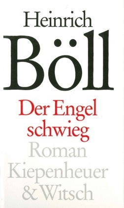 Heinrich Böll - Der Engel schwieg - Roman. Nachw. v. Werner Bellmann