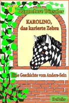 Hannelore Börstler - Karolino, das karierte Zebra