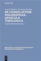 Boethius, Anicius Manlius Severinus Boethius, Claudi Moreschini, Claudio Moreschini - De consolatione philosophiae. Opuscula theologica