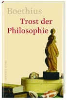 Boethius, Anicius Manlius Severinus Boethius - Trost der Philosophie