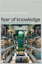 Paul Boghossian, Paul (New York University) Boghossian, Paul A. Boghossian, Paul Artin Boghossian - Fear of Knowledge