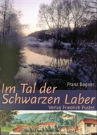 Franz X. Bogner - Im Tal der Schwarzen Laber