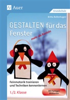 Britta Bollenhagen - Gestalten für das Fenster - mehr als Basteln 1/2