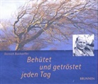 Dietrich Bonhoeffer - Behütet und getröstet jeden Tag