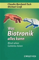 Claudia Borchard-Tuch, Michael Gross - Was Biotronik alles kann