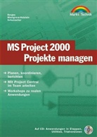 Malte Borges, Katharina Mautgreve-Holstein, Jörg Schumacher - MS Project 2000, Projekte managen, m. CD-ROM