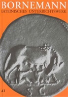 Eduard Bornemann, Axe Schönberger, Axel Schönberger, SMITH, Smith, Sydney Smith - Lateinisches Unterrichtswerk, Ausgabe A - 1: Lateinisches Unterrichtswerk. Ausgabe A für grundständiges Latein
