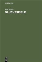 Karl Bosch - Glücksspiele