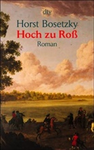Horst Bosetzky - Hoch zu Roß