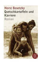 Horst Bosetzky - Quetschkartoffeln und Karriere