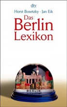 Horst Bosetzky, Jan Eik - Das Berlin-Lexikon