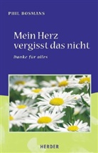 Phil Bosmans - Mein Herz vergisst das nicht