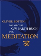 Oliver Bottini - Das große O. W. Barth-Buch der Meditation