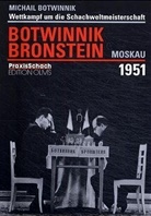 Michail Botwinnik, Mikhail Botwinnik, Igo Botwinnik, Igor Botwinnik - Wettkampf um die Schachweltmeisterschaft Botwinnik - Bronstein, Moskau 1951