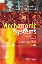 Fouad M AL-Sunni, Fouad M. AL-Sunni, El-Kébi Boukas, El-Kébir Boukas, Fouad M. Al- Sunni - Mechatronic Systems