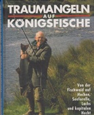 Rainer J Bouterwek, Rainer J. Bouterwek - Traumangeln auf Königsfische
