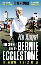 Tom Bower - No Angel: The Secret Life of Bernie Ecclestone