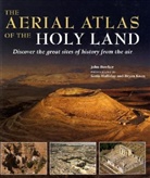 John Bowker - Aerial Atlas of the Holy Land