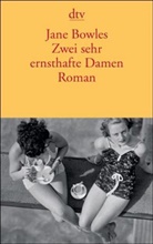 Jane Bowles - Zwei sehr ernsthafte Damen