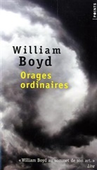 William Boyd, William (1952-....) Boyd, Boyd William, Christiane Bess, William Boyd - Orages ordinaires