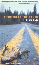T. C. Boyle - A Friend of the Earth