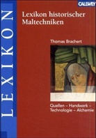 Thomas Brachert - Lexikon historischer Maltechniken, m. CD-ROM