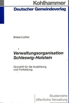 Uwe Bräse, Rüdiger Lüdtke - Verwaltungsorganisation Schleswig-Holstein