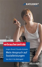 Jürgen Brand, Claudia Künkele - Mein Anspruch auf Sozialleistungen