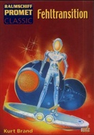 Kurt Brand - Raumschiff Promet, Classic - Bd.12: Fehltransition