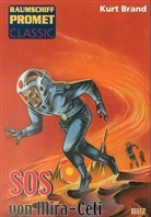 Kurt Brand - Raumschiff Promet, Classic - Bd.7: SOS von Mira-Ceti
