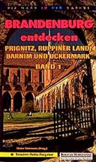 Dieter Salzmann - Brandenburg entdecken - 1: Prignitz, Ruppiner Land, Oberhavel, Barnim und Uckermark