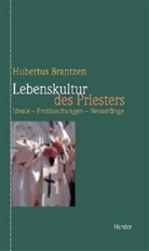 Hubertus Brantzen - Lebenskultur des Priesters