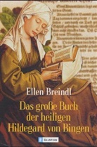 Ellen Breindl - Das große Buch der heiligen Hildegard von Bingen