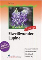 Paul Bremer - Eiweißwunder Lupine