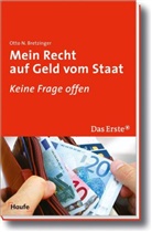 Otto N. Bretzinger - Mein Recht auf Geld vom Staat