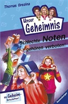 Thomas Brezina, Thomas C. Brezina - Pssst, Unser Geheimnis - 10: Schlechte Noten gehören verboten!