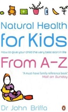 John Briffa - Natural Health for Kids