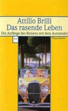 Attilio Brilli - Das rasende Leben