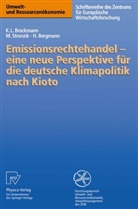 Heidi Bergmann, Karl Brockmann, Karl L Brockmann, Karl L. Brockmann, Karl Ludwig Brockmann, Marcu Stronzik... - Emissionsrechtehandel - eine neue Perspektive für die deutsche Klimapolitik nach Kioto
