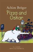Achim Bröger, Gisela Kalow - Pizza und Oskar