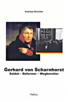 Andreas Broicher - Gerhard von Scharnhorst