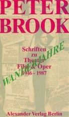 Georges Banu, Peter Brook, Georges Banu, Gretchen Meier-Müller - Wanderjahre