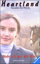 Lauren Brooke - Heartland, Paradies für Pferde - 10: Mehr als nur ein Wort