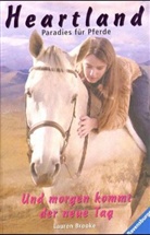 Lauren Brooke - Heartland, Paradies für Pferde - 9: Und morgen kommt der neue Tag