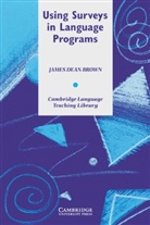 James D. Brown, James Dean Brown, Brown James Dean, Michael Swan - Using Surveys in Language Programs
