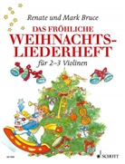 Mark Bruce, Renate Bruce-Weber, Ursula Giese-Neumann - Das fröhliche Weihnachtsliederheft