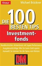 Michael Brückner - Die hundert besten Tips Investmentfonds
