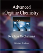 Reinhard Bruckner, Reinhard (Institut fur Organische Chemie und Biochemie der Albert-Ludwigs-Universitat Bruckner, Reinhard Brückner, Bruckner Reinhard - Advanced Organic Chemistry