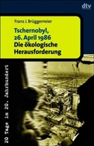 Franz-Josef Brüggemeier - Tschernobyl, 26. April 1986